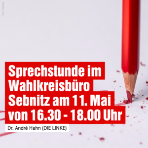 Sprechstunde im Wahlkreisbüro Sebnitz
